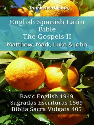 cover image of English Spanish Latin Bible--The Gospels II--Matthew, Mark, Luke & John